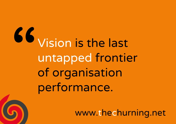 Vision is the last untapped frontier of organisation performance